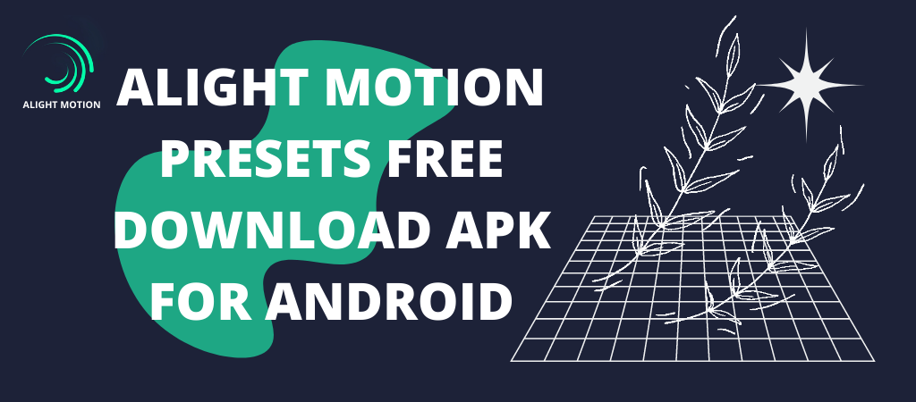 Alight Motion Presets Free Download Apk